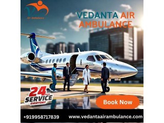 Take Top-class Vedanta Air Ambulance Services in Gorakhpur with Advanced ICU Setup